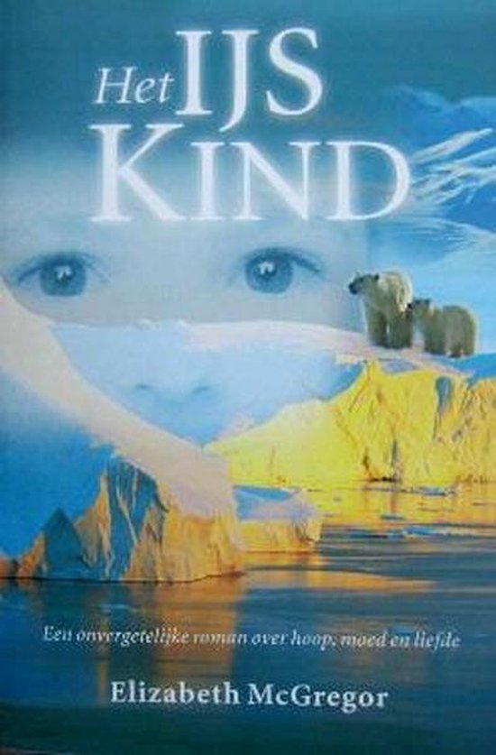 Het IJskind - Elizabeth Mcgregor