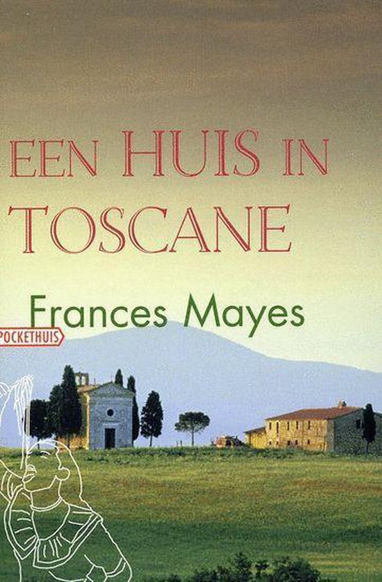 Een Huis In Toscane - Frances Mayes