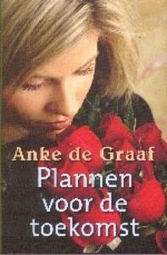 Plannen Voor De Toekomst - A. de Graaf
