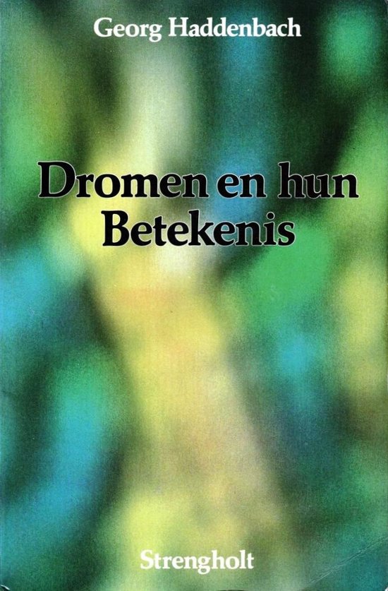 DROMEN EN HUN BETEKENIS - Georg Haddenbach