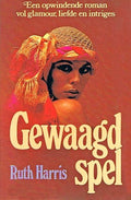 Gewaagd spel - Ruth Harris, Henk de Rijk
