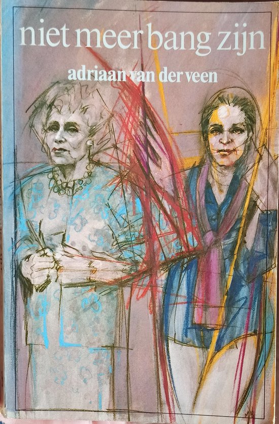 Niet meer bang zIJn - Adriaan van der Veen