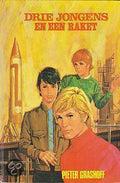 Drie jongens en een raket - Pieter Grashoff