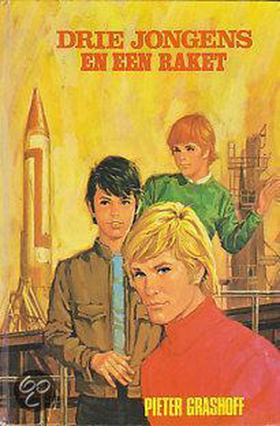 Drie jongens en een raket - Pieter Grashoff
