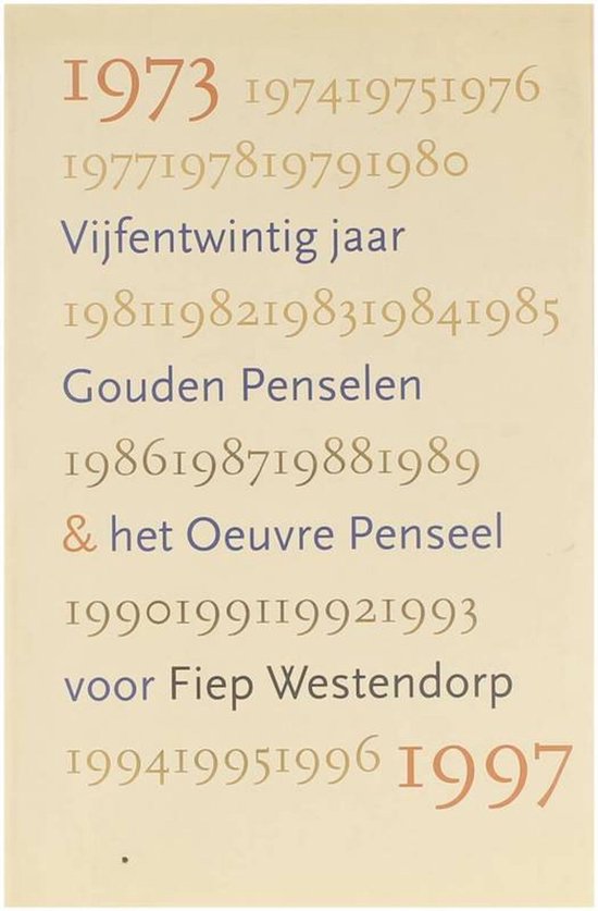 Vijfentwintig jaar Gouden Penselen & het Oeuvre Penseel voor Fiep Westendorp - Vrooland - Lob T.
