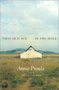 Scribner THAT OLD ACE IN THE HOLE boek Engels Paperback 478 pagina's - Annie Proulx