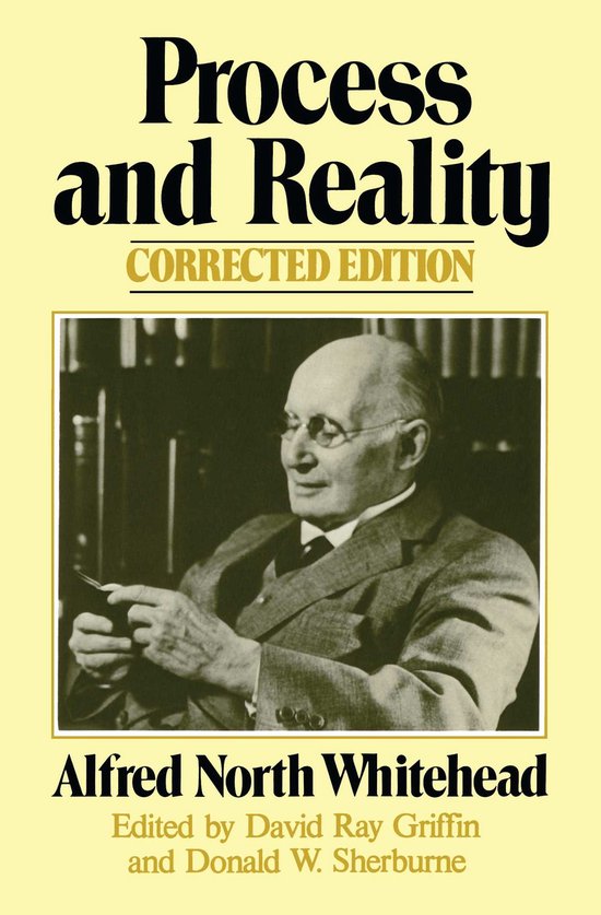 Process and Reality, an Essay in Cosmolo - Alfred Whitehead