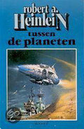 Tussen de Planeten - Robert Heinlein