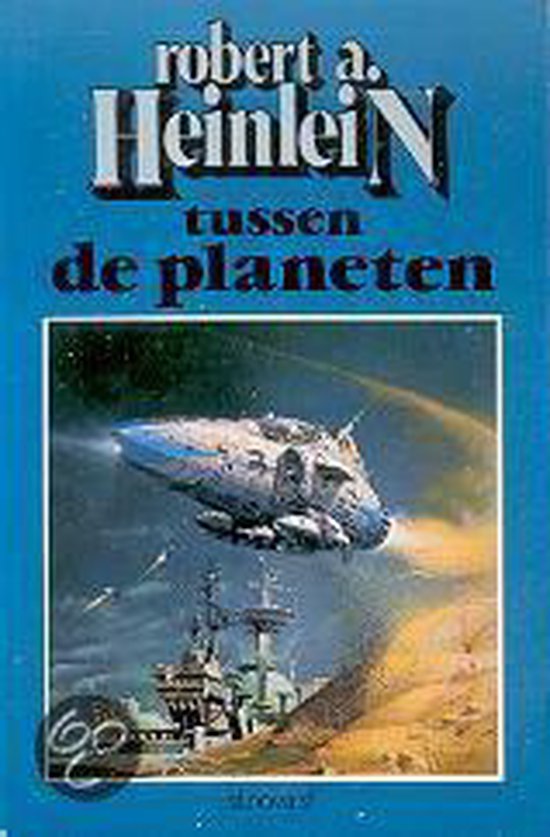 Tussen de Planeten - Robert Heinlein