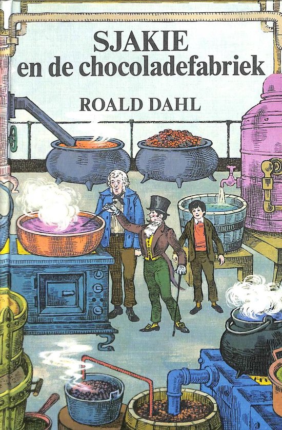 Sjakie en de chocoladefabriek - Roald Dahl, Quentin Blake