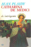 Catharina de medici de intrigante - Plaidy