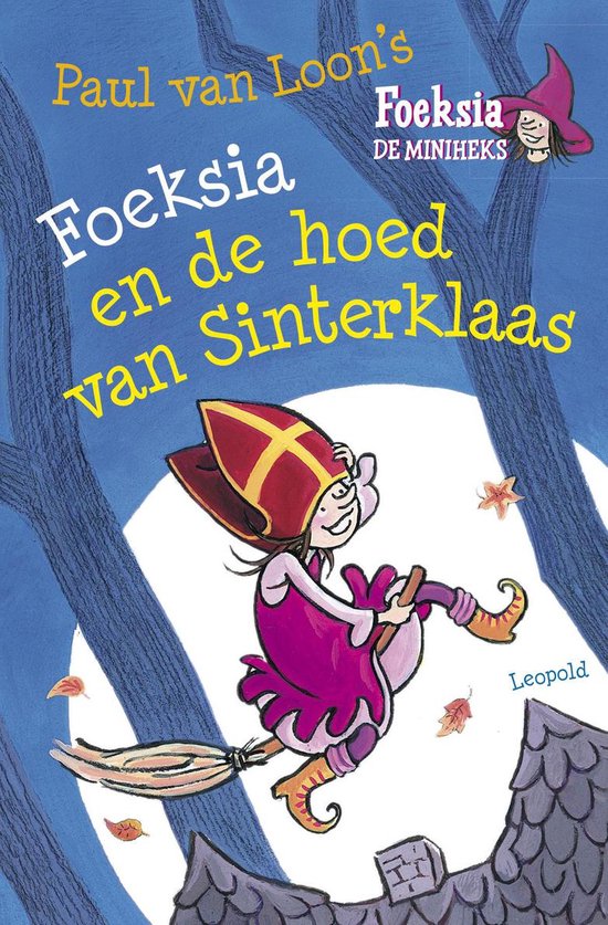 Foeksia de miniheks - Foeksia en de hoed van Sinterklaas - Paul van Loon