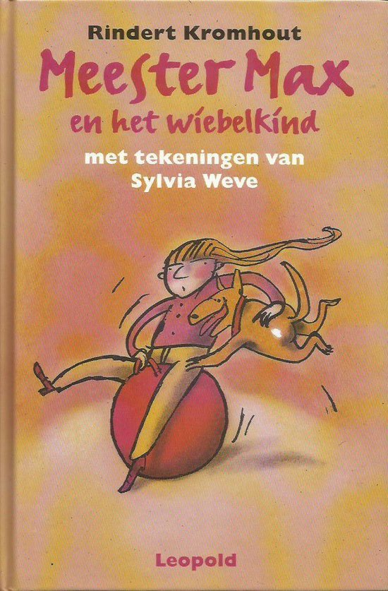 Meester Max En Het Wiebelkind - Rindert Kromhout