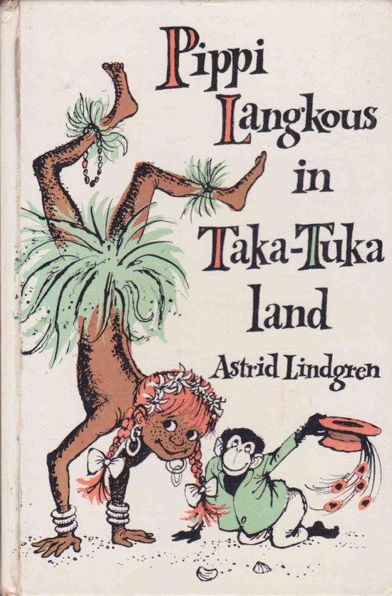 Pippi Langkous in Taka - Tuka Land - Astrid Lindgren, Carl Hollander