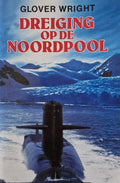 Dreiging op de noordpool - Glover Wright