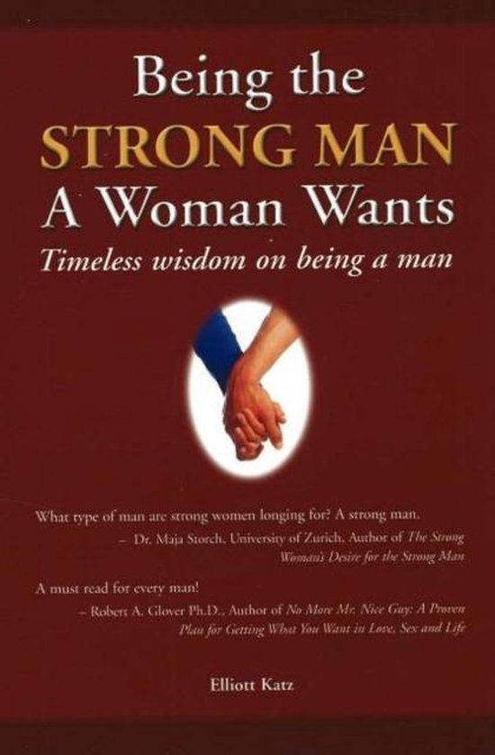 Being the Strong Man a Woman Wants - Elliot Katz