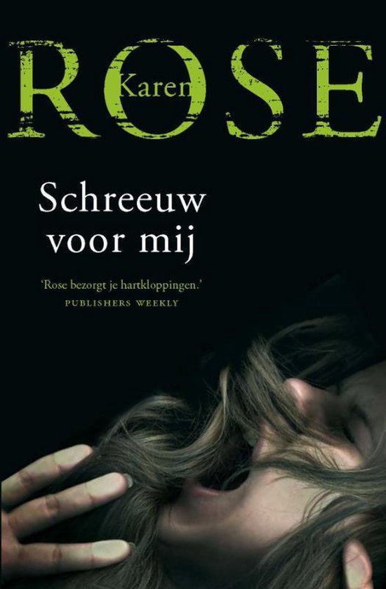 Schreeuw voor mij - Karen Rose, K. Rose
