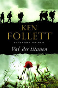 Century 1 - Val der titanen - Ken Follett