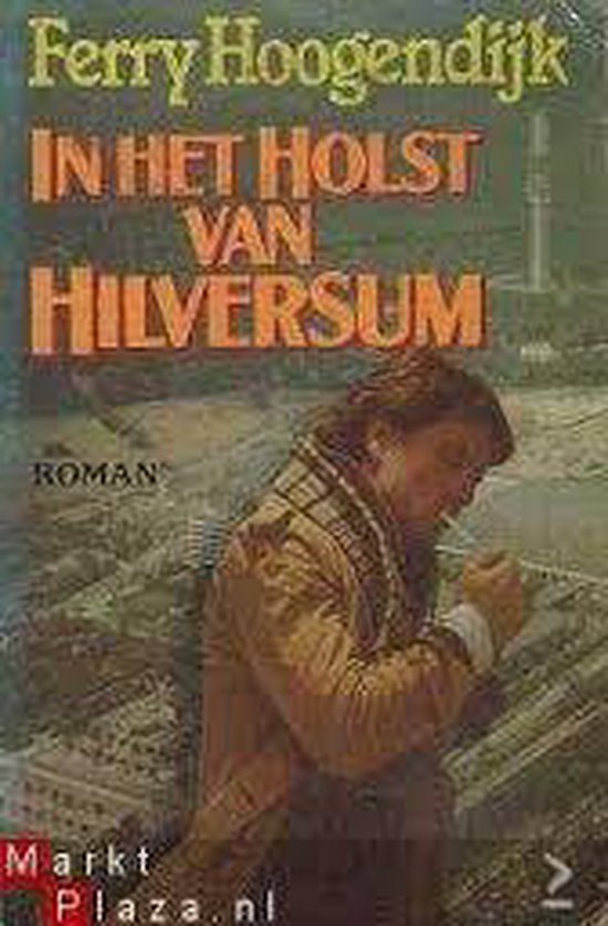 In het holst van Hilversum - Hoogendyk