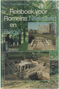 Reisboek voor romeins Nederland en België - R.H.J. Klok, F. Brenders