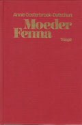 Moeder Fenna | - Annie Oosterbroek - Dutschun