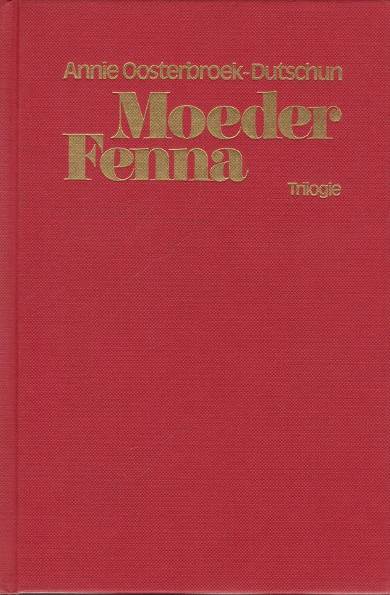 Moeder Fenna | - Annie Oosterbroek - Dutschun