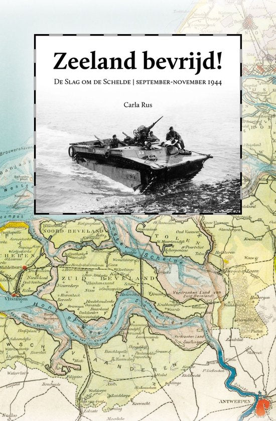 Zeeland bevrijd ! - Carla Rus