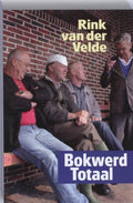 Bokwerd totaal - Rink van der Velde, R. Van Der Velde