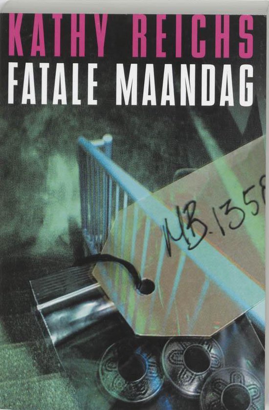 Fatale maandag - Kathy Reichs