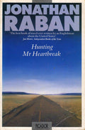 Hunting Mr. Heartbreak - Jonathan Raban
