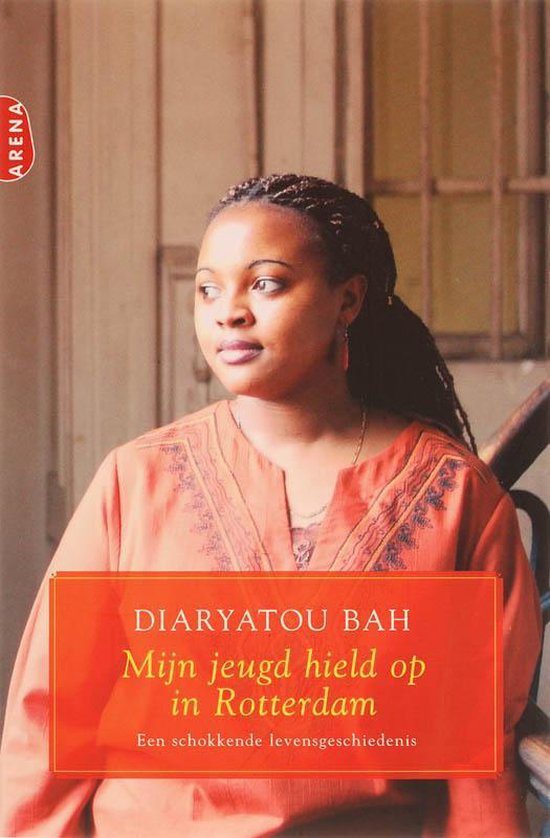 Mijn Jeugd Hield Op In Rotterdam - Diaryatou Bah, S. Tabet