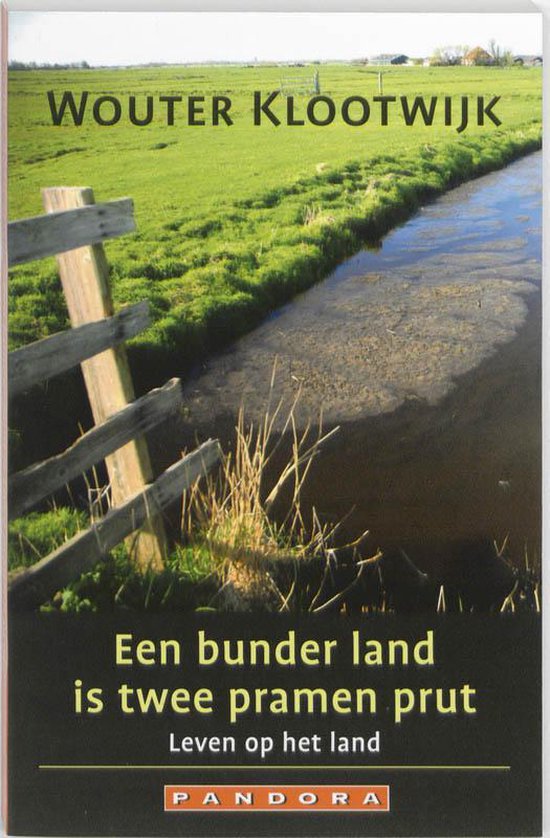 Een Bunder Land Is Twee Pramen Prut