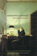 Johannes Climacus or - Søren Kierkegaard