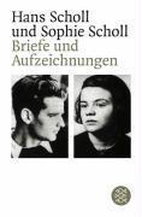 Briefe und Aufzeichnungen - Sophie Scholl