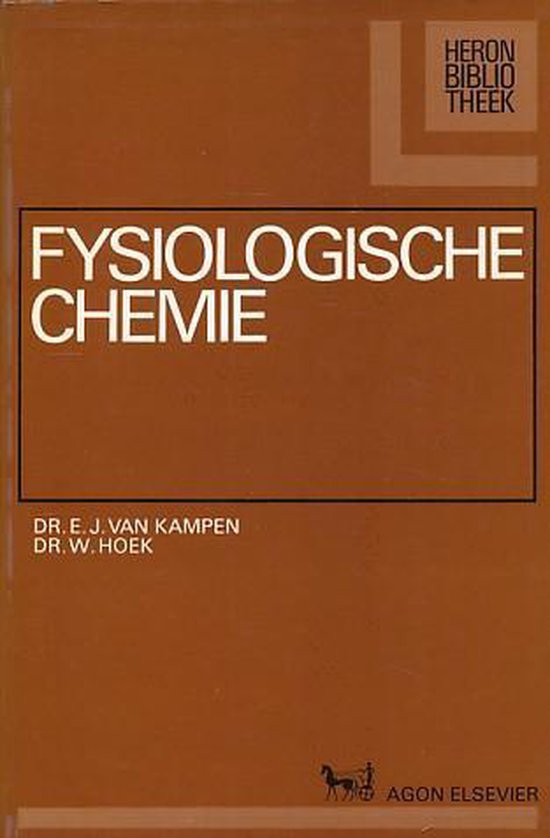 Fysiologische chemie ( Heron bibliotheek ) - Kampen