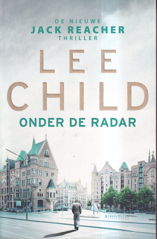 Jack Reacher - Onder de radar - Lee Child