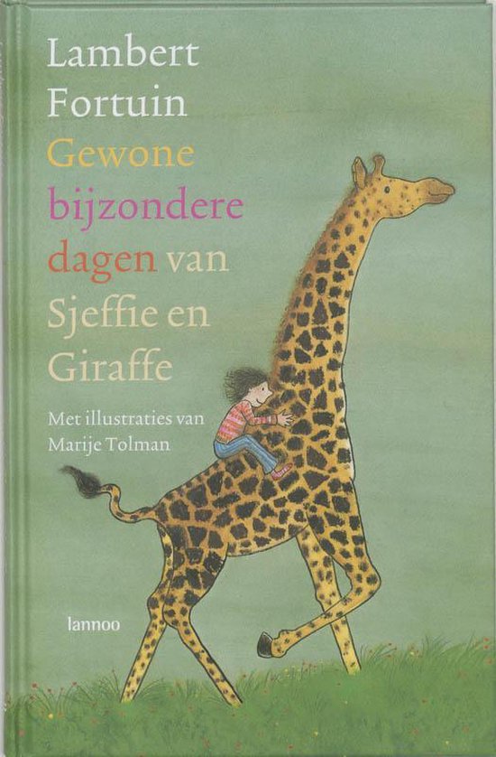 Gewone Bijzondere Dagen Van Sjeffie En Giraffe - Lambert Fortuin