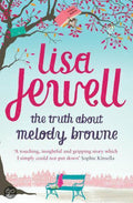 The Truth About Melody Browne - Lisa Jewell