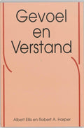 Gevoel en verstand - Albert Ellis, R.A. Harper
