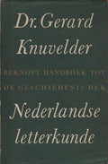 Beknopt handboek tot de geschiedenis der Nederlandse letterkunde - G. Knuvelder