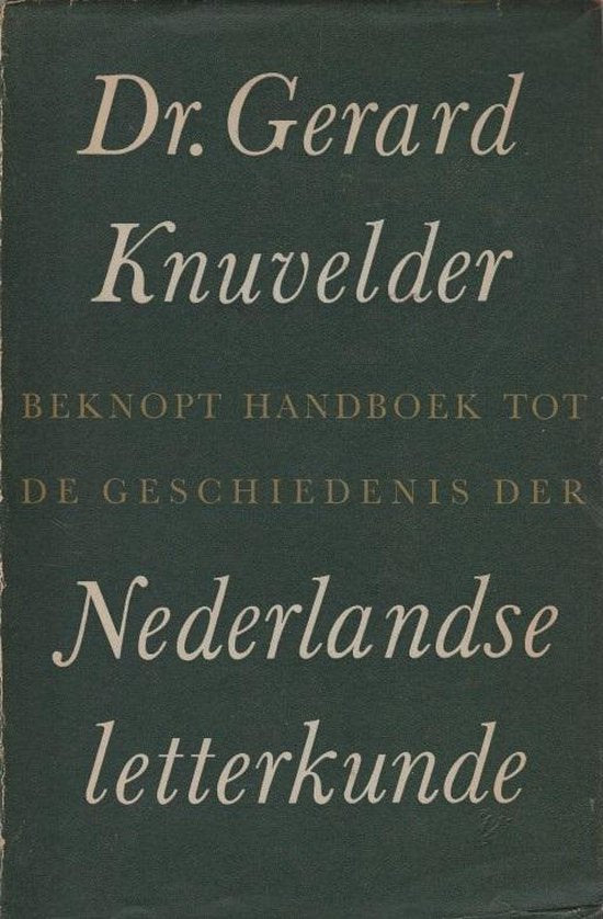 Beknopt handboek tot de geschiedenis der Nederlandse letterkunde - G. Knuvelder