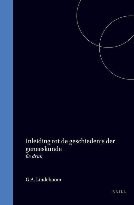 Inleiding tot de geschiedenis der geneeskunde - G.A. Lindeboom