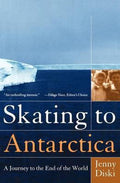 Skating to Antarctica - Jenny Diski