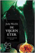 Vijgeneter - Shields, Jody