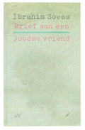 Brief aan een joodse vriend - Ibrahim Soess