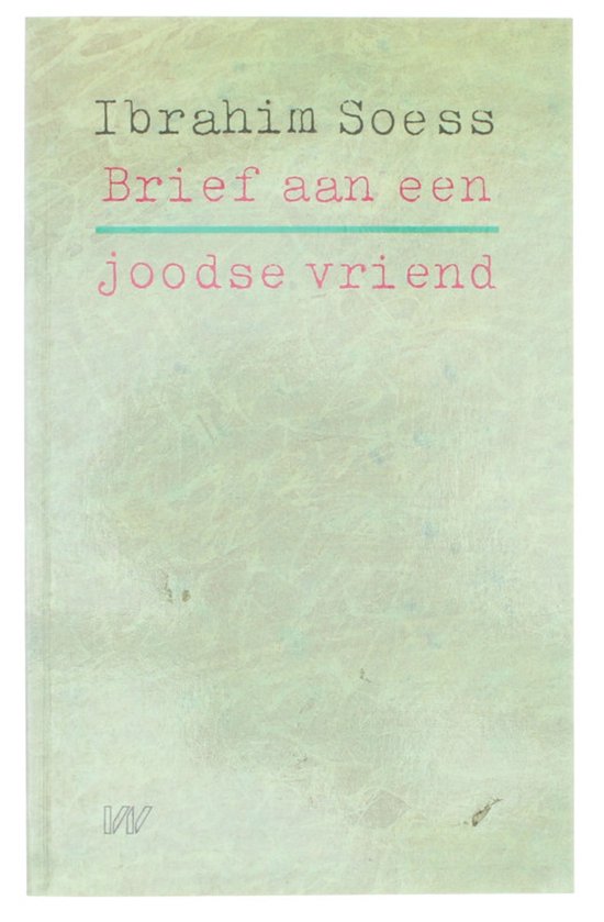 Brief aan een joodse vriend - Ibrahim Soess