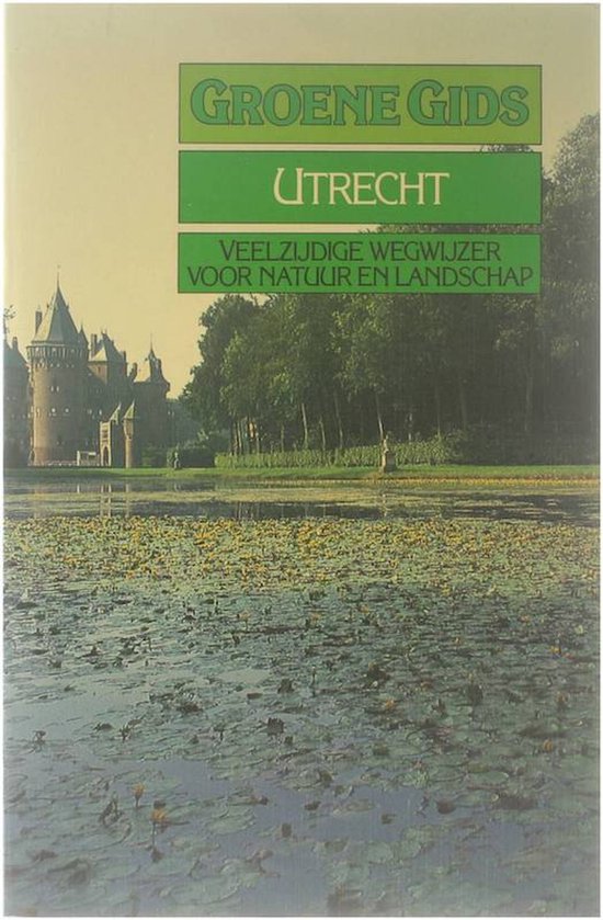GROENE GIDS VOOR UTRECHT - Sietzo Dĳkhuizen, Peter de Jong