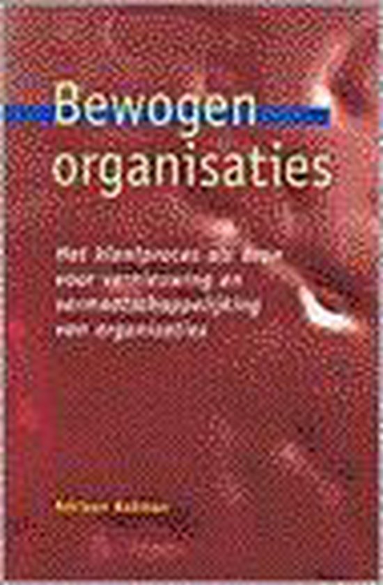 Bewogen organisaties - Bekman A.