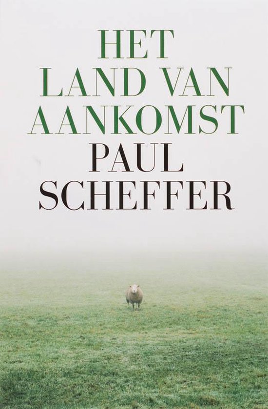 Het Land Van Aankomst - Paul Scheffer
