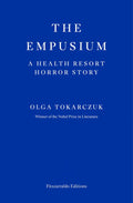 The Empusium - Olga Tokarczuk, Antonia Lloyd - Jones